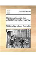 Considerations on the establishment of a regency