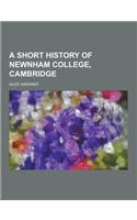 A Short History of Newnham College, Cambridge