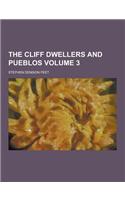 The Cliff Dwellers and Pueblos Volume 3: (English)