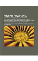 Polskie Powstania: Akcja Bollwerk, Bitwy Polskich Powsta, Konfederacja Barska, Obrona Lwowa W Latach 1918-1920, Polskie Powstania Ch Opsk