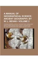 A Manual of Geographical Science (Volume 2); Ancient Geography, by W. L. Bevan