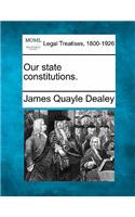 Our State Constitutions.