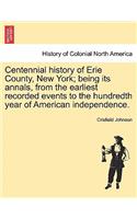 Centennial history of Erie County, New York; being its annals, from the earliest recorded events to the hundredth year of American independence.