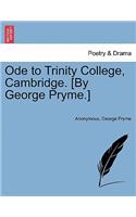 Ode to Trinity College, Cambridge. [by George Pryme.]