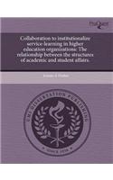Collaboration to Institutionalize Service-Learning in Higher Education Organizations: The Relationship Between the Structures of Academic and Student