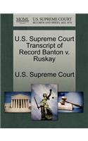 U.S. Supreme Court Transcript of Record Banton V. Ruskay