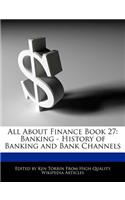 All about Finance Book 27: Banking - History of Banking and Bank Channels(English)