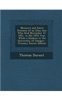 Memoirs and Select Remains of an Only Son: Who Died November 27, 1821, in His 19th Year, While a Student in the University of Glasgow - Primary Source