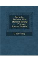 Sprache, Stimme Und Stimmbildung ...