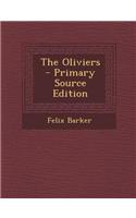The Oliviers - Primary Source Edition: (English)