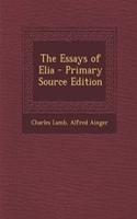 The Essays of Elia - Primary Source Edition