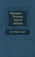 Marmion... - Primary Source Edition