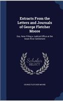 Extracts From the Letters and Journals of George Fletcher Moore