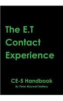 The E.T Contact Experience - Ce-5 Handbook