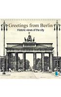 Greetings from Berlin - Historic Views of the City 2017