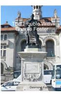 The Trouble with Charlie Foster: (English)