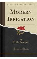 Modern Irrigation (Classic Reprint)