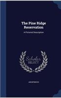 The Pine Ridge Reservation: A Pictorial Description