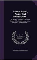 Samuel Taylor, Angler And Stenographer ...