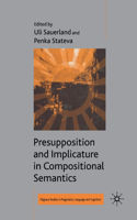 Presupposition and Implicature in Compositional Semantics