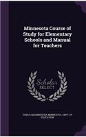 Minnesota Course of Study for Elementary Schools and Manual for Teachers