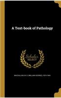 A Text-Book of Pathology