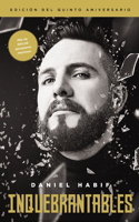 Inquebrantables, Edición del Quinto Aniversario