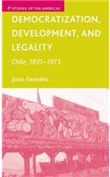 Democratization, Development, and Legality: Chile, 1831–1973(Studies of the Americas)