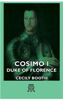 Cosimo I - Duke Of Florence