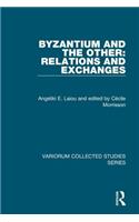Byzantium and the Other: Relations and Exchanges