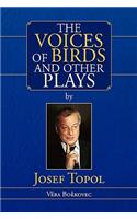 Voices of Birds and Other Plays by Josef Topol