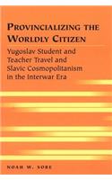 Provincializing the Worldly Citizen
