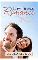 Low Stress Romance