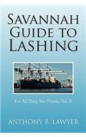 Savannah Guide to Lashing Vol II