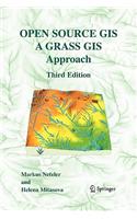 Open Source GIS: A Grass GIS Approach