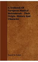 Textbook of European Musical Instruments - Their Origin, History and Character