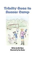 Trinity Goes to Soccer Camp: (English)