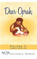 Dear Oprah, Volume I