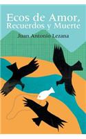 Ecos de Amor, Recuerdos y Muerte