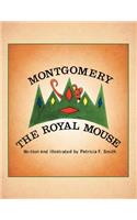 Montgomery the Royal Mouse