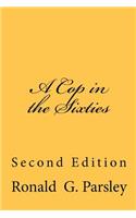 Cop in the Sixties: Second Edition