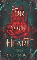 For Your Heart