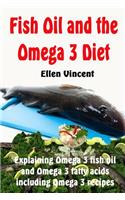 Fish Oil and the Omega 3 Diet