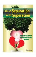 De la Separacion a la Superacion