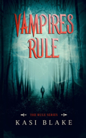 Vampires Rule: (1 Rule)