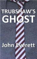 Trubshaw's Ghost