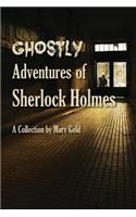 Ghostly Adventures of Sherlock Holmes