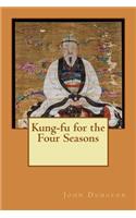 Kung-fu for the Four Seasons