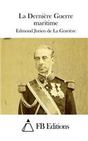 La Dernière Guerre maritime