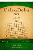 CalcuDoku 9x9 Luxus - Schwer - Band 13 - 468 Rätsel: (13 Calcudoku)